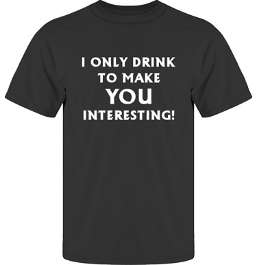 T-shirt UltraCotton Svart/Vitt tryck i kategori Alkohol: I only drink